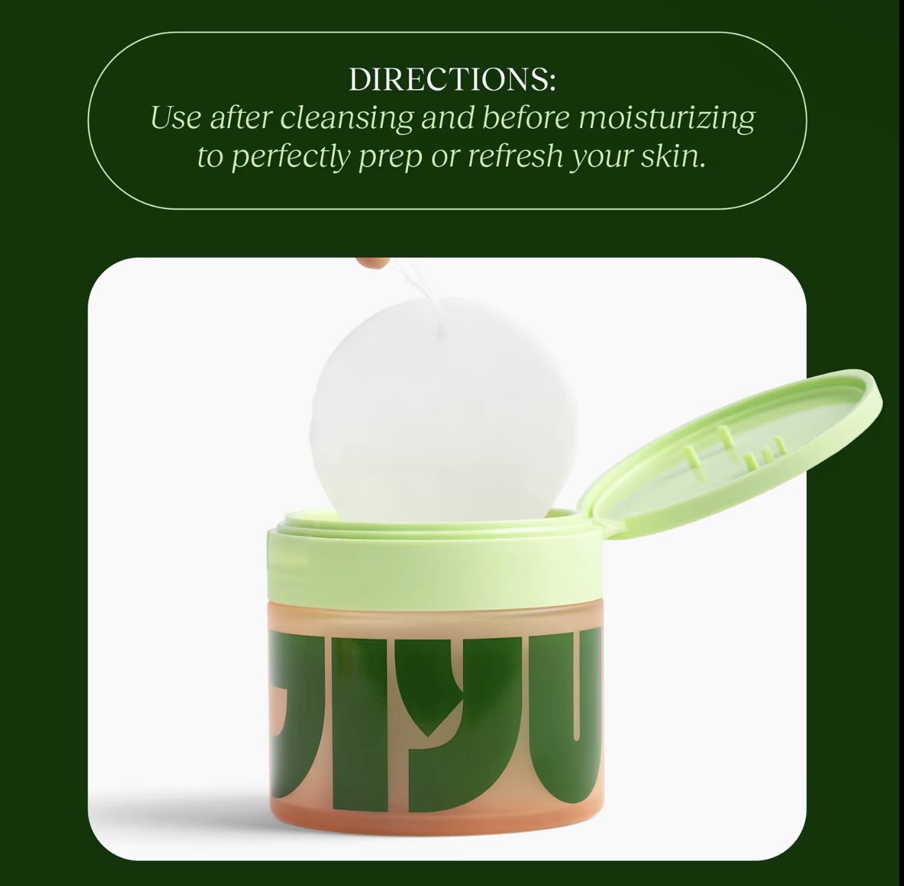 Directions: use after cleansing and before moisturizing